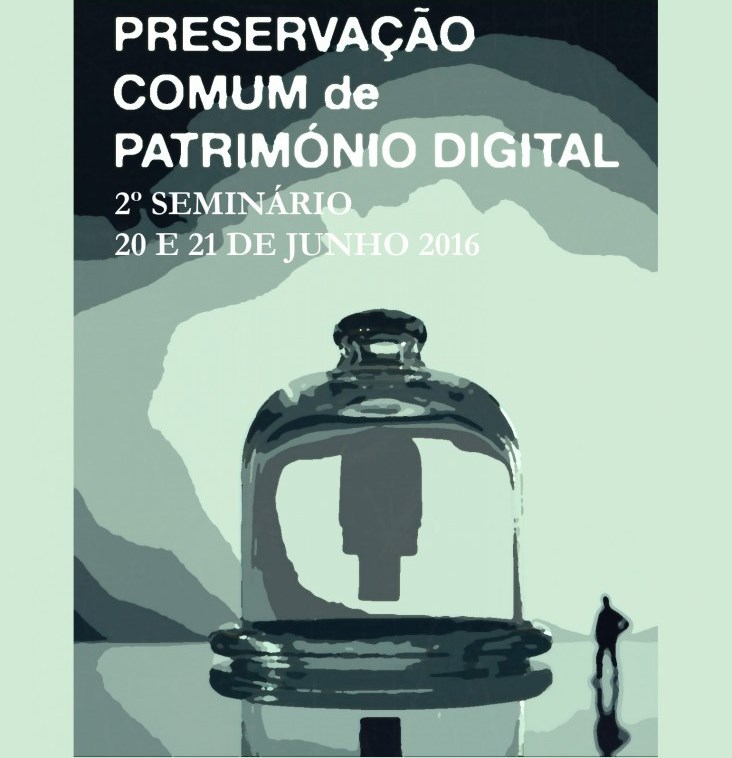 Cartaz do encontro Preservação comim de património digital